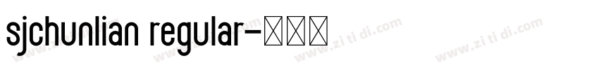 sjchunlian regular字体转换 sjchunlian regular字体转换